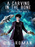 A Carving in the Bone: The Hive Trilogy: An Unborn Space Opera