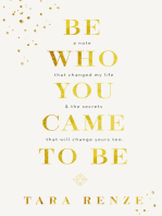 Be Who You Came to Be