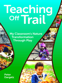 Teaching Off Trail: My Classroom's Nature Transformation through Play