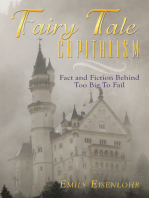 Fairy Tale Capitalism: Fact and Fiction Behind Too Big to Fail