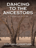 Dancing to the Ancestors: A Historical Fiction