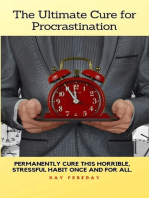 The Ultimate Cure for Procrastination