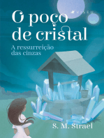 O poço de cristal: a ressurreição das cinzas