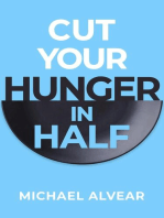 Cut Your Hunger In Half: QUIT