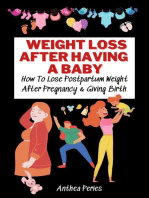 Weight Loss After Having A Baby: How To Lose Postpartum Weight After Pregnancy & Giving Birth: Eating Disorders