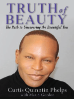 Truth of Beauty: The Path To Uncovering The Beautiful You