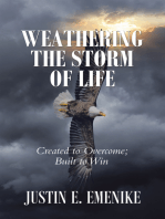 Weathering the Storm of Life: Created to Overcome; Built to Win