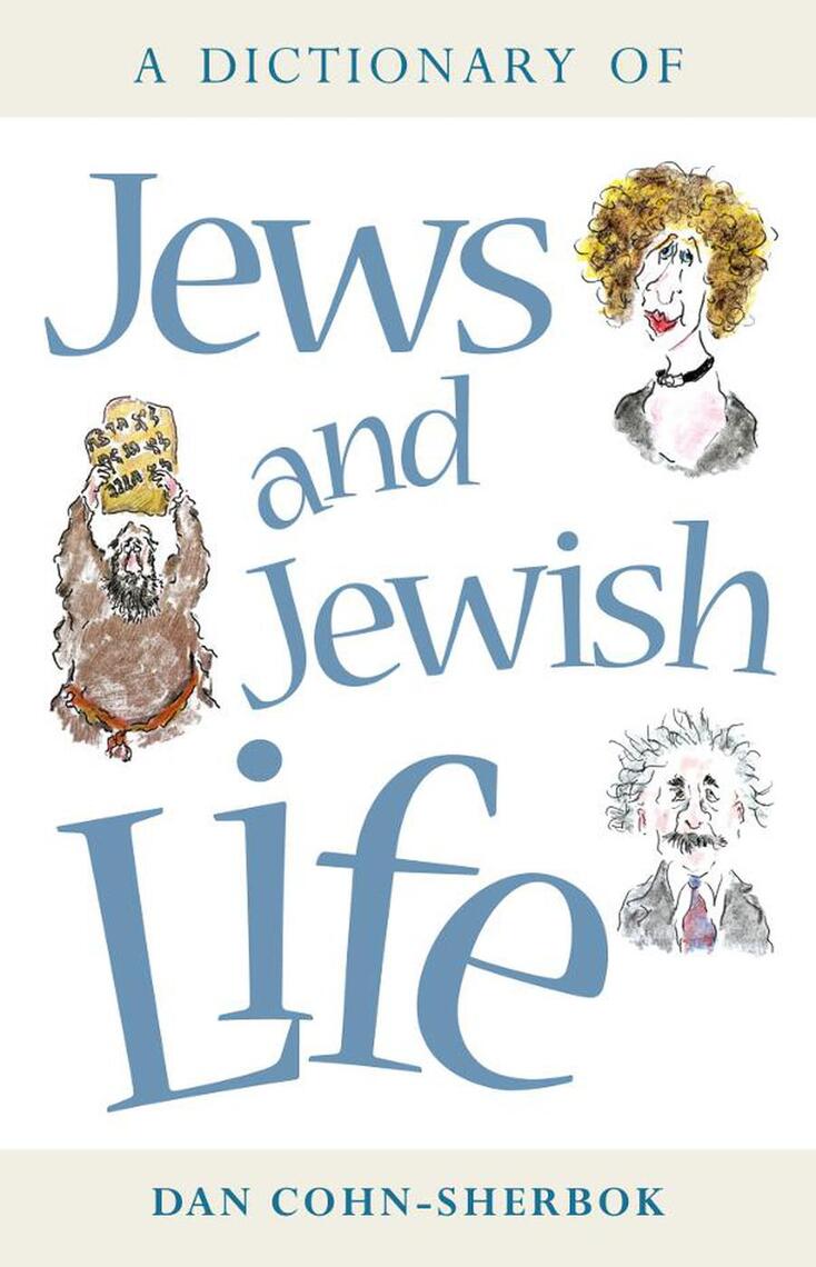 A Dictionary of Jews and Jewish Life by Dan Cohn-Sherbok (Ebook) - Read ...