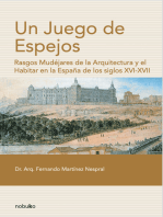 Un juego de espejos: Rasgos mudéjares de la arquitectura y el habitar en la España de los Siglos XVI-XVII
