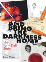 And Bring the Darkness Home: The Tony Dell Story