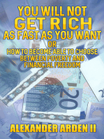 You Will Not Get Rich as Fast as You Want