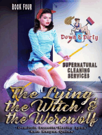 The Lying, the Witch, and the Werewolf: Down & Dirty Supernatural Cleaning Services, #4