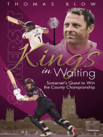 Kings in Waiting: Somerset's Quest to Win the County Championship