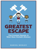 The Greatest Escape: The Craziest Season in West Ham's History