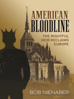 American Bloodline: The Rightful Heir Reclaims Europe
