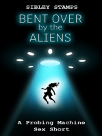 Bent Over By The Aliens: A Probing Machine Sex Short