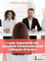 Come rispondere alle domande fondamentali del colloquio di lavoro