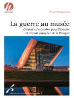 La guerre au musée: Gdańsk et le combat pour l'histoire et l'avenir européen de la Pologne