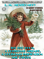 The Complete Christmas Stories of L. M. Montgomery. 14 short stories: The Red Room, A Christmas Mistake, A Christmas Inspiration and others