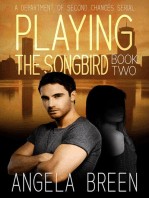 Playing the Songbird