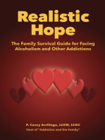 Realistic Hope: The Family Survival Guide for Facing Alcoholism and Other Addictions