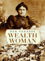 Wealth Woman: The remarkable untold story of the Native woman who made gold rush history