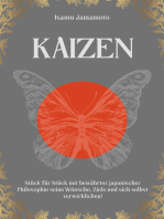 KAIZEN Stück für Stück mit bewährter japanischer Philosophie: seine Wünsche, Ziele und sich selbst verwirklichen