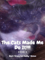 The Cats Made Me Do It!!!: The Cats Made Me Do It!!!, #3