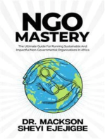 NGO Mastery: The Ultimate Guide For Running Sustainable and Impactful Non-Governmental Organisation in Africa