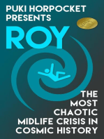 Roy: The Most Chaotic Midlife Crisis in Cosmic History: Puki Horpocket Presents, #1