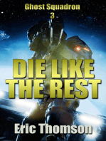 Die Like the Rest: Ghost Squadron, #3