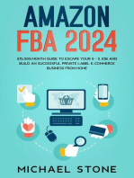 Amazon FBA 2024 $15,000/Month Guide To Escape Your 9 - 5 Job And Build An Successful Private Label E-Commerce Business From Home