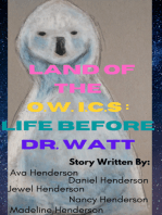 The Land of the OWICS:: Life Before Dr. Watt