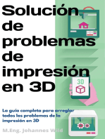 Solución de problemas de impresión en 3D: La guía completa para arreglar todos los problemas de la impresión en 3D