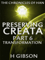 Chronicles of Han: Preserving Creata: Part 6 Transformation
