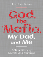 God, the Mafia, My Dad, and Me: A True Story of Secrets and Survival