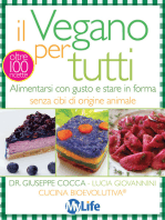 Il Vegano per tutti: Alimentarsi con gusto e stare in forma senza cibi di origine animale