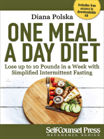 One Meal a Day Diet: Lose up to 10 Pounds in a Week with Simplified Intermittent Fasting