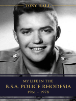 My Life in the B.S.A. Police Rhodesia 1961
