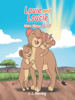 Louie and Loucie Make Mama Crazy?