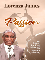 Passion: The Energy That Fuels Love, Life, & Spiritual Intimacy