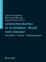 »Zwischenräume« in Architektur, Musik und Literatur: Leerstellen - Brüche - Diskontinuitäten