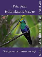 Evolutionstheorie - Sackgasse der Wissenschaft: Ist die Evolutionstheorie ein Irrweg der Wissenschaft? Viele Fragen - keine glaubwürdigen Antworten!