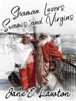 Shaman Lovers Swamis and Virgins