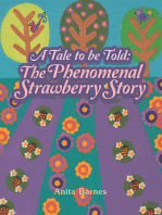 A Tale to Be Told: the Phenomenal Strawberry Story