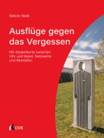 Ausflüge gegen das Vergessen: NS-Gedenkorte zwischen Ulm und Basel, Natzweiler und Montafon