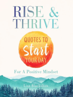 RISE & THRIVE: Quotes To Start Your Day For A Positive Mindset