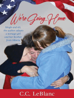 We're Going Home: Single and 65, the author adopts a teenage girl and her brother from Siberia