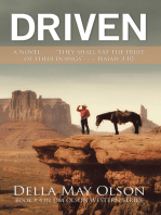 Driven: A Novel - - - “They Shall Eat the Fruit of Their Doings”- - - Isaiah 3:10