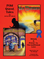 Pom Quest Tales: Money & Power Vs. Unconditional Love